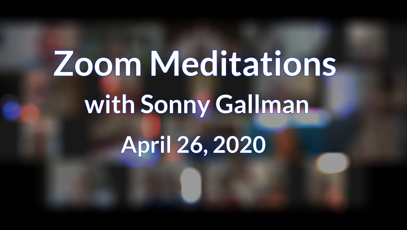 Sonny’s Zoom Meditation, “Remembering” Isaiah 46  April 26, 2020