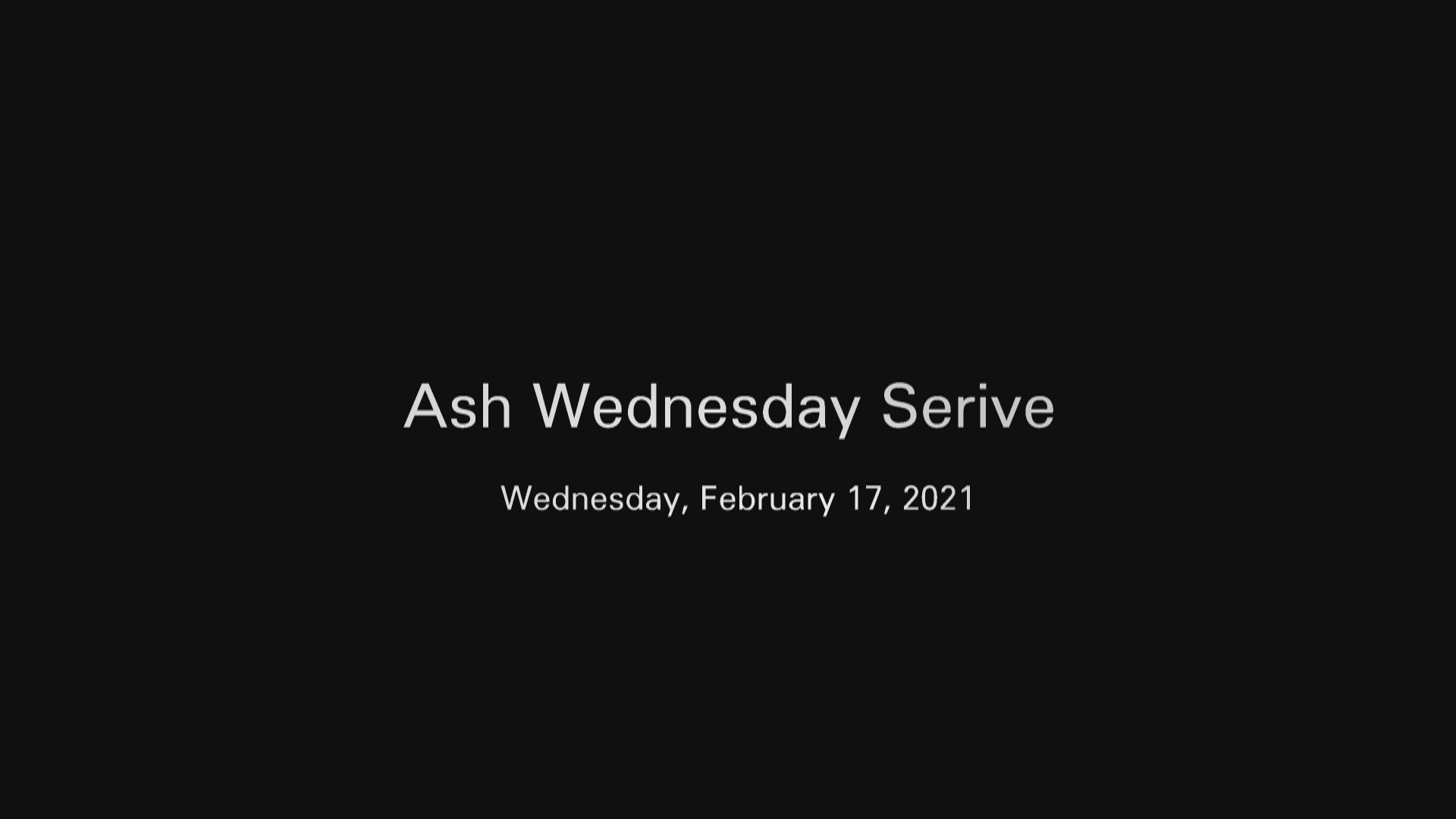 Ash Wednesday Zoom Service Video Now Available